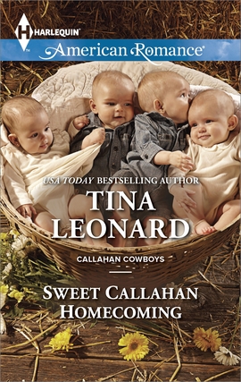 Title details for Sweet Callahan Homecoming by Tina Leonard - Available